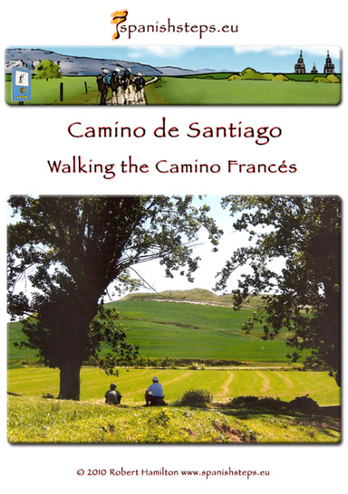 Camino de Santiago: A Guide to Walking the Camino Francés