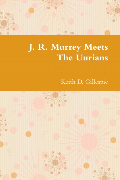 J. R. Murrey Meets The Uurians