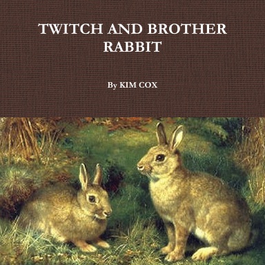 TWITCH AND BROTHER RABBIT
