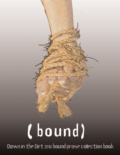 Bound (Down in the Dirt prose collection, large)