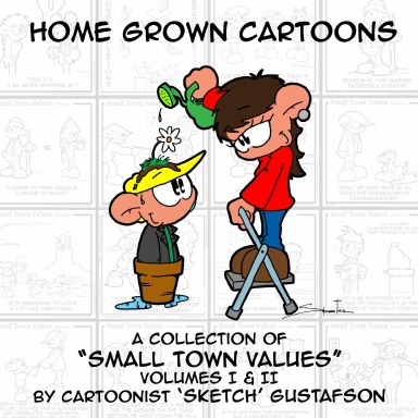 Home Grown Cartoons - A collection of "Small Town Values."