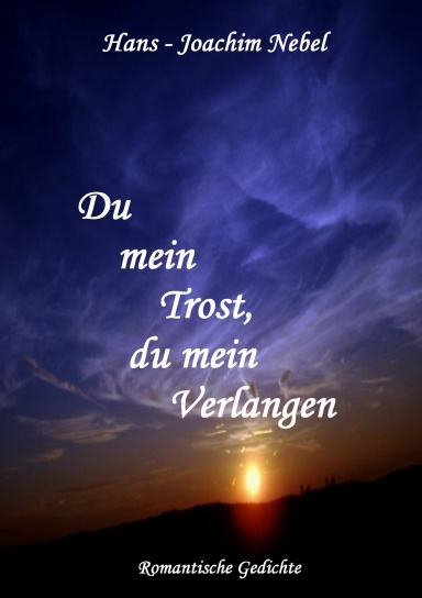 Du mein Trost, du mein Verlangen