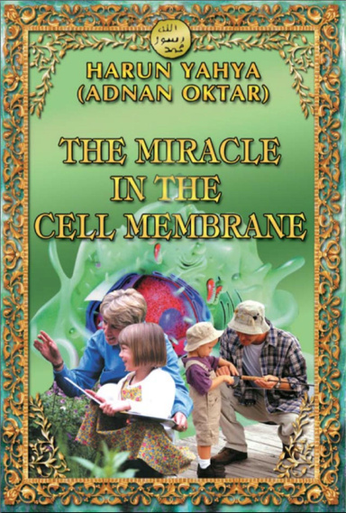 The Miracle in The Cell Membrane