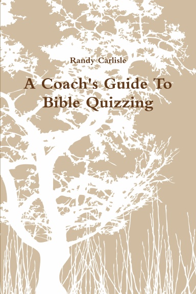 A Coach's Guide To Bible Quizzing
