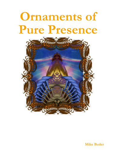 Ornaments of Pure Presence