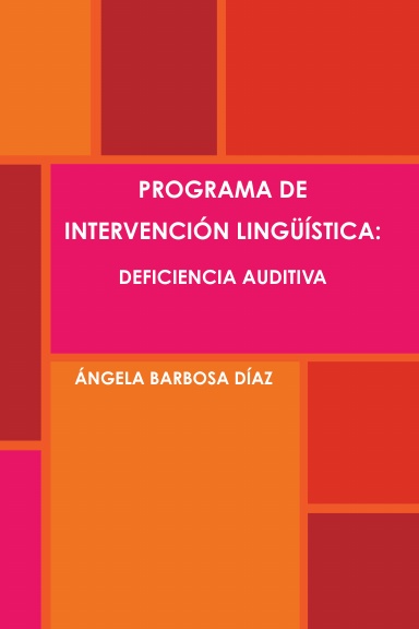 PROGRAMA DE INTERVENCION LINGÜISTICA: DEFICIENCIA AUDITIVA