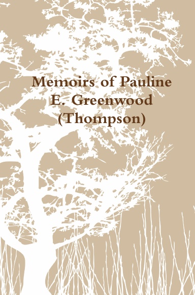 Memoirs of Pauline E. Greenwood (Thompson)