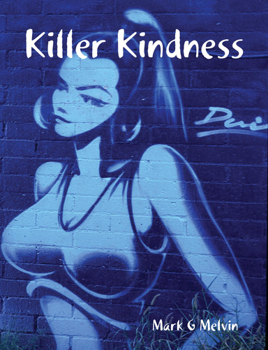 Killer Kindness