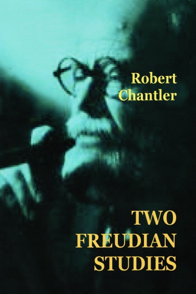 TWO FREUDIAN STUDIES