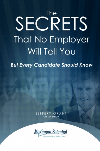 The Secrets That No Employer Will Tell You But Every Candidate Should Know Workbook