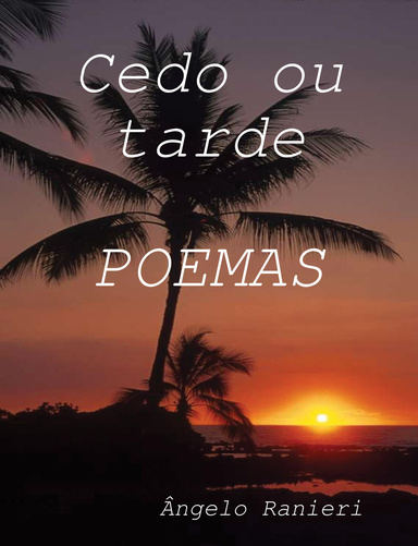 Cedo ou tarde