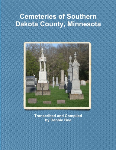 Cemeteries of Southern Dakota County, Minnesota