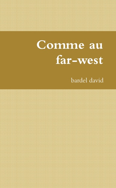 Comme au far-west