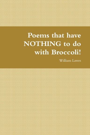 Poems that have NOTHING to do with Broccoli!
