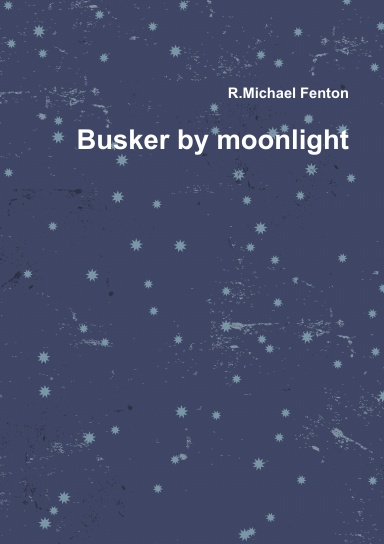 Busker by moonlight