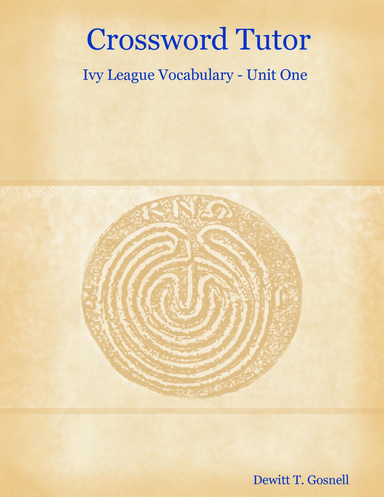 Crossword Tutor: Ivy League Vocabulary - Unit One