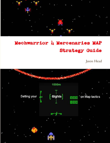 Mechwarrior 4 Mercenaries Map Strategy Guide
