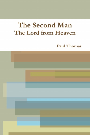 The Second Man: The Lord from Heaven