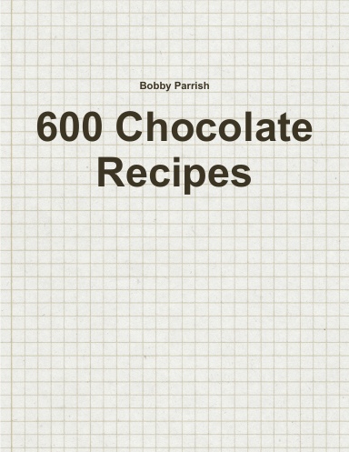600 Chocolate Recipes