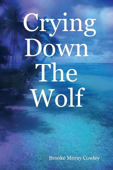 Crying Down The Wolf