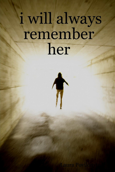 i will always remember her