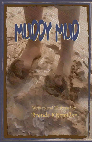 Muddy Mud -- An Easy to Read Beginning Reader Book