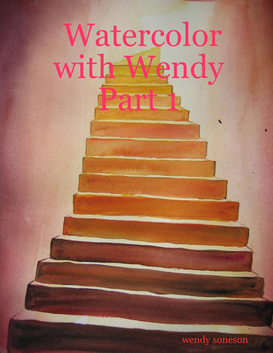 Watercolor with Wendy Part 1