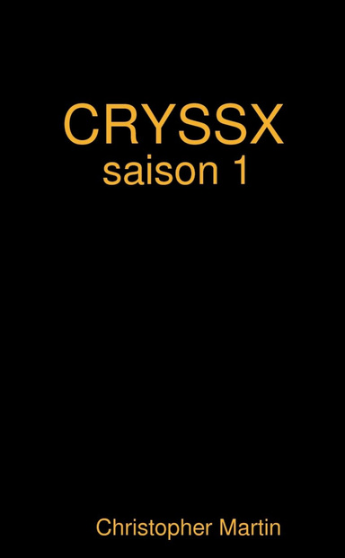 CRYSS X SAISON 1