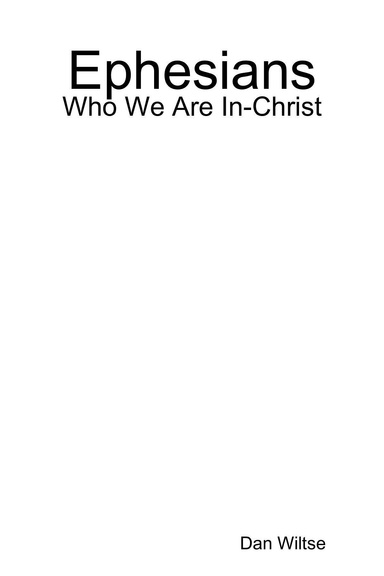Ephesians: Who We Are In-Christ
