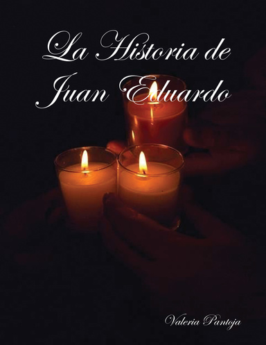 La Historia De Juan Eduardo