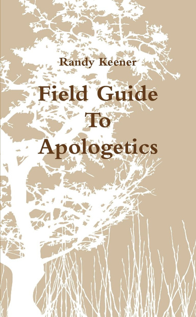 Field Guide To Apologetics
