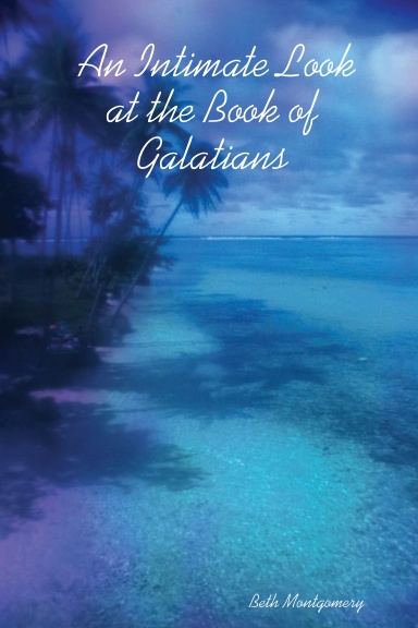 An Intimate Look at the Book of Galatians