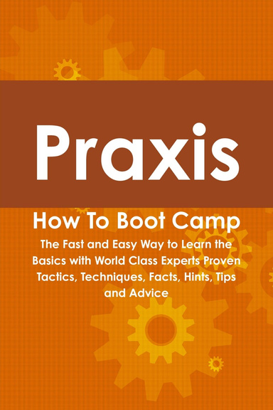 Praxis How To Boot Camp