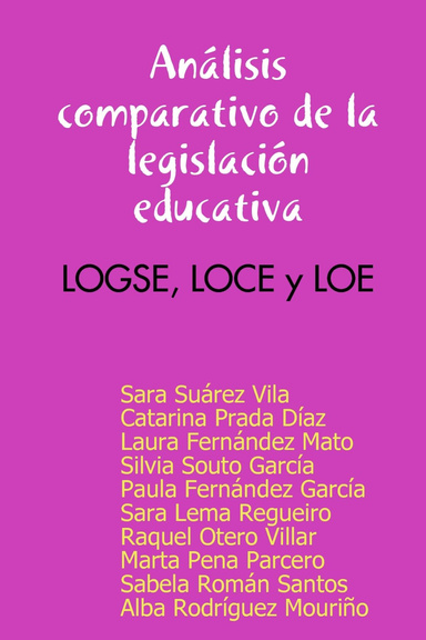 Análisis comparativo de la legislación educativa: LOGSE, LOCE y LOE