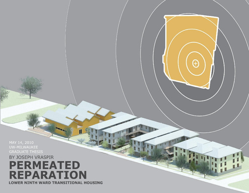 Permeated Reparation: Lower Ninth Ward Transitional Housing