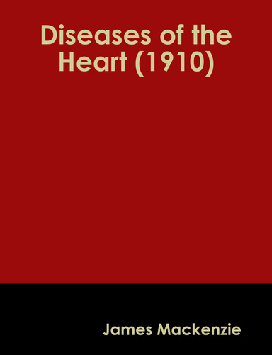 Diseases of the Heart (1910)