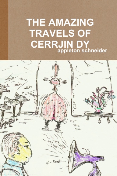 THE AMAZING TRAVELS OF CERRJIN DY