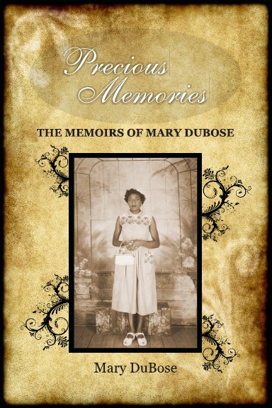 Precious Memories - The Memoirs of Mary DuBose