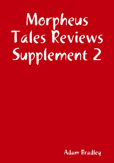 Morpheus Tales Reviews Supplement 2