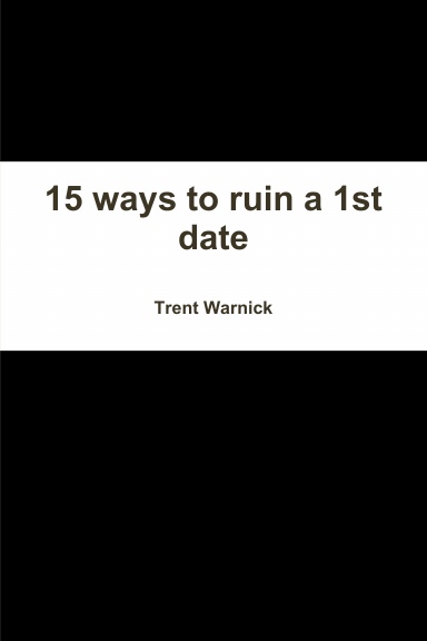 15 ways to ruin a 1st date