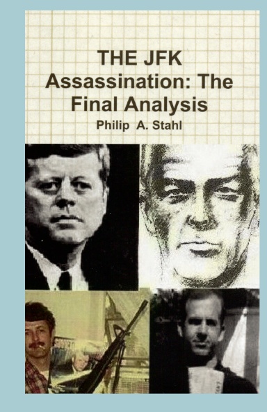 THE JFK Assassination: The Final Analysis