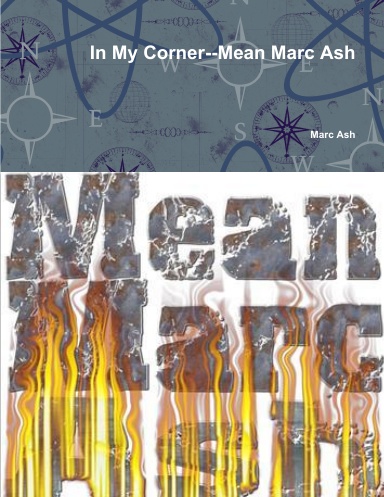 In My Corner--Mean Marc Ash