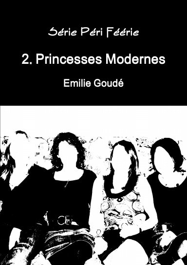 Série Péri Féérie 2. Princesses Modernes