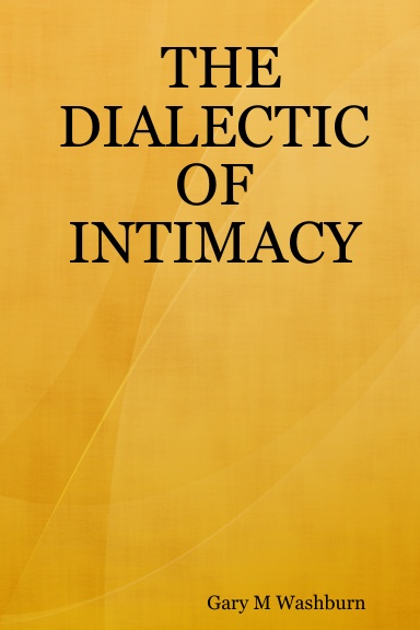 THE DIALECTIC OF INTIMACY