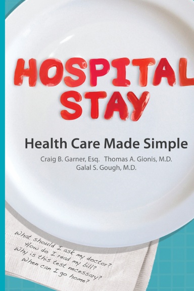Hospital Stay: Health Care Made Simple (Hardcover Edition)