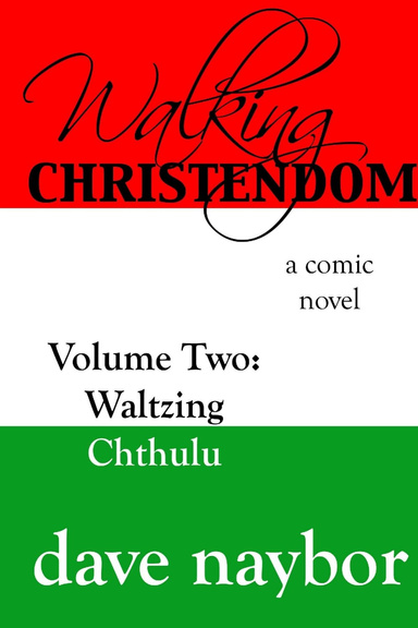 Walking Christendom Volume 2