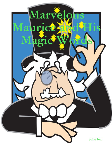 Marvelous Maurice and His Magic Word