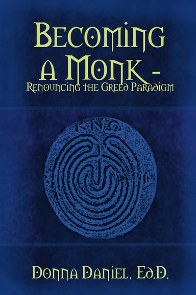 Becoming a Monk: Renouncing the Greed Paradigm