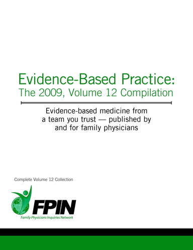Evidence-Based Practice: The 2009, Volume 12 Compilation