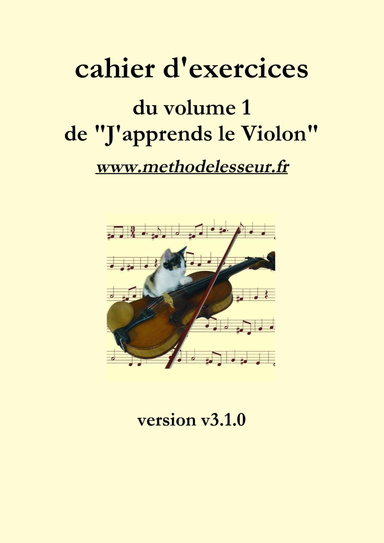cahier d'exercices du volume 1 de J'apprends le Violon
